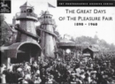 Image for The Great Days Of The Pleasure Fair : 1890-1960