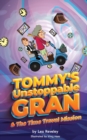 Image for Tommy&#39;s Unstoppable Gran &amp; The Time Travel Mission