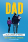 Image for DAD: Untold Stories of Fatherhood, Love, Mental Health and Masculinity