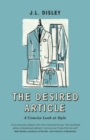 Image for The Desired Article : A Concise Look At Style