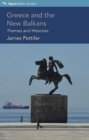 Image for Greece and the New Balkans : Themes and Histories