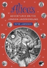 Image for Alice&#39;s Adventures  on the London Underground