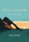 Image for Moray Speyside : A Travel Guide