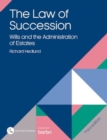 Image for The law of succession  : wills and the administration of estates