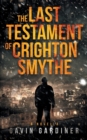 Image for The Last Testament of Crighton Smythe