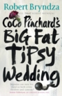 Image for Coco Pinchard&#39;s Big Fat Tipsy Wedding