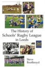 Image for The History of Schools&#39; Rugby League in Leeds