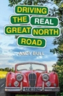 Image for Driving the Real Great North Road
