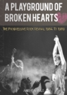 Image for A PLAYGROUND OF BROKEN HEARTS