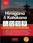 Image for Apprendre le Japonais Hiragana et Katakana - Cahier d&#39;exercices pour debutants : Le guide d&#39;etude facile et etape par etape et le livre d&#39;exercices d&#39;ecriture: la meilleure facon d&#39;apprendre le japona