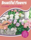 Image for Beautiful Flowers Classic Colouring