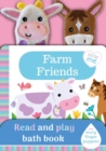 Image for Farm Friends : Read and Play Bath Book with Finger Puppet