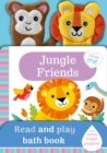 Image for Jungle Friends : Read and Play Bath Book with Finger Puppet