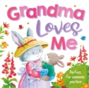 Image for Grandma Loves Me : Padded Board Book