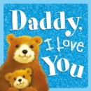 Image for Daddy, I Love You
