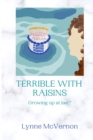 Image for TERRIBLE WITH RAISINS