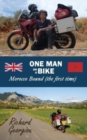 Image for One Man on a Bike. Morocco Bound (the first time)