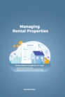 Image for Managing Rental Properties - rental property management 101 learn how to own rental real estate, manage &amp; start a rental property investing business. make passive income from your investment today