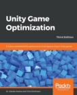 Image for Unity Game Optimization : Enhance and extend the performance of all aspects of your Unity games, 3rd Edition