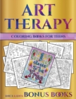 Image for Coloring Books for Teens (Art Therapy) : This book has 40 art therapy coloring sheets that can be used to color in, frame, and/or meditate over: This book can be photocopied, printed and downloaded as