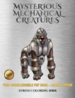 Image for Stress Coloring Book (Mysterious Mechanical Creatures) : Advanced coloring (colouring) books with 40 coloring pages: Mysterious Mechanical Creatures (Colouring (coloring) books)