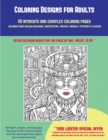 Image for Coloring Designs for Adults (40 Complex and Intricate Coloring Pages) : An intricate and complex coloring book that requires fine-tipped pens and pencils only: Coloring pages include buildings, archit