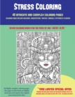 Image for Stress Coloring (40 Complex and Intricate Coloring Pages) : An intricate and complex coloring book that requires fine-tipped pens and pencils only: Coloring pages include buildings, architecture, fant