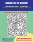 Image for Coloring Book for Adults PDF (40 Complex and Intricate Coloring Pages) : An intricate and complex coloring book that requires fine-tipped pens and pencils only: Coloring pages include buildings, archi