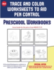 Image for Preschool Workbooks (Trace and Color Worksheets to Develop Pen Control)