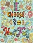 Image for Ruled Paper Book (I choose to have fun) : Writing paper book: 98 page, soft bound writing book, 8.5 inches by 11.0 inches with a powerful message. 32 ruled lines per page.