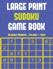 Image for Large Print Sudoku Game Book (Easy) Vol 1 : Large print Sudoku game book with 100 Sudoku games: One Sudoku game per page: All Sudoku games come with solutions: Makes a great gift for Sudoku lovers