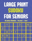 Image for Large Print Sudoku for Seniors (Easy) Vol 1 : Large print Sudoku game book with 100 Sudoku games: One Sudoku game per page: All Sudoku games come with solutions: Makes a great gift for Sudoku lovers