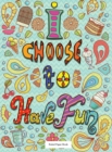 Image for Hardbound Ruled Paper Book (I choose to have fun)
