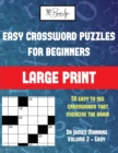 Image for Easy Crossword Puzzles for Beginners (Vol 2) : Large print game book with 50 crossword puzzles: One crossword game per two pages: All crossword puzzles come with solutions: Makes a great gift for Cros