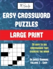 Image for Easy Crossword Puzzles (Vol 2 - Easy) : Large print game book with 50 crossword puzzles: One crossword game per two pages: All crossword puzzles come with solutions: Makes a great gift for Crossword l