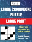 Image for Large Crossword Puzzle (Vol 2 - easy) : Large print game book with 50 crossword puzzles: One crossword game per two pages: All crossword puzzles come with solutions: Makes a great gift for Crossword l