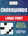 Image for Large Print Crossword Puzzles (Vol 2 - Easy) : Large print game book with 50 crossword puzzles: One crossword game per two pages: All crossword puzzles come with solutions: Makes a great gift for Cros