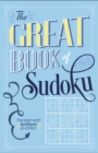 Image for The Great Book of Sudoku : Packed with over 900 brilliant puzzles!