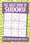 Image for The Great Book of Sudoku : Over 900 Puzzles!