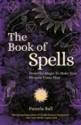 Image for The book of spells  : powerful magic to make your dreams come true