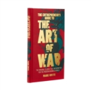 Image for The entrepreneur&#39;s guide to The art of war  : the original classic text interpreted for the modern business world