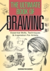Image for The ultimate book of drawing  : essential skills, techniques &amp; inspiration for artists