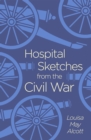 Image for Hospital Sketches from the Civil War