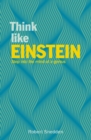 Image for Think like Einstein  : step into the mind of a genius