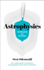 Image for Knowledge in a Nutshell: Astrophysics: The Complete Guide to Astrophysics, Including Galaxies, Dark Matter and Relativity