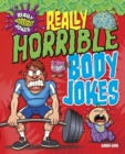 Image for Really Horrible Body Jokes