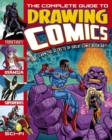Image for Complete Guide to Drawing Comics: Learn The Secrets Of Great Comic Book Art!
