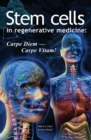 Image for Stem cells in regenerative medicine  : carpe diem, carpe vitam!