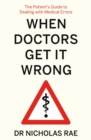 Image for When doctors get it wrong  : the patient&#39;s guide to dealing with medical errors