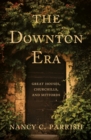 Image for The Downton era  : great houses, Churchills, and Mitfords
